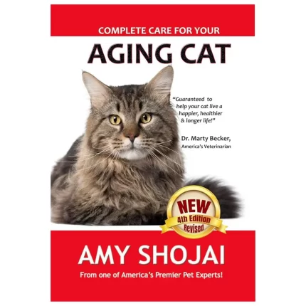 Complete Care for Your Aging Cat Kindle Edition by Amy Shojai